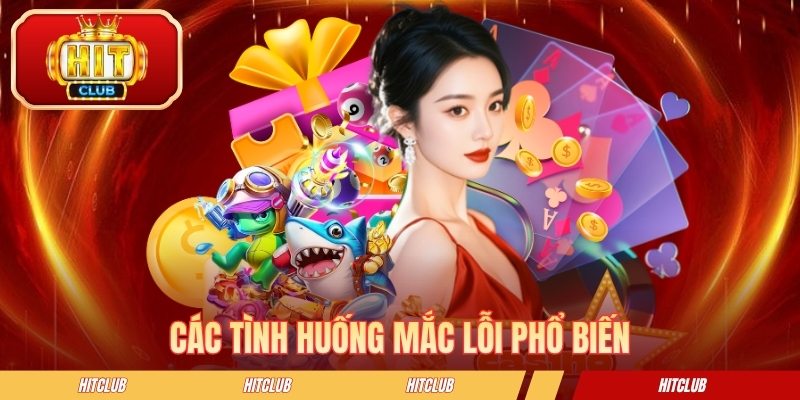 Các tình huống mắc lỗi phổ biến