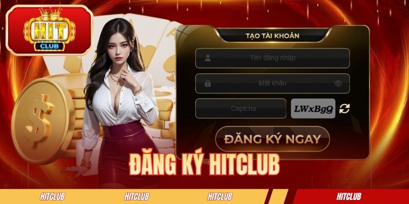 Hướng Dẫn Cách Đăng Ký HITCLUB Cực Nhanh Chóng Trong 1 Phút