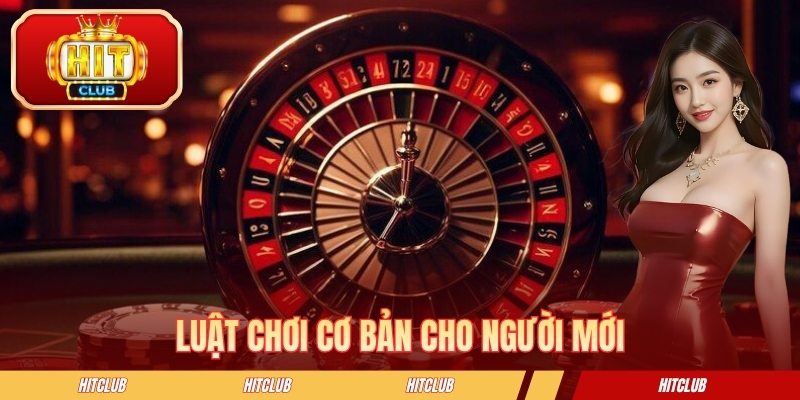 Luật chơi cơ bản cho người mới