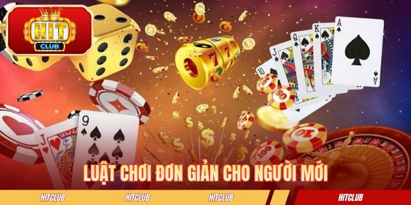 Luật chơi đơn giản cho người mới