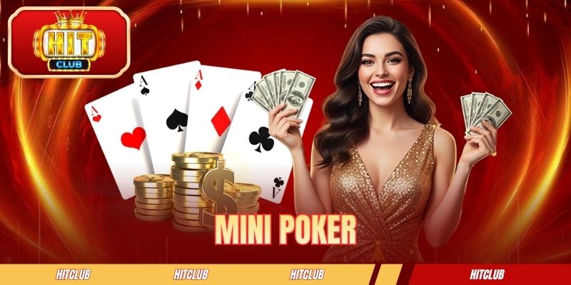 Mini Poker - Luật Chơi Chi Tiết Giúp Bạn Chinh Phục Ván Bài