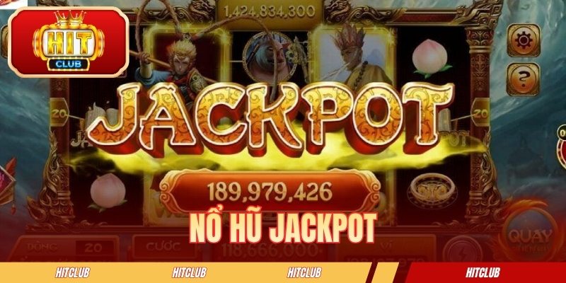 Nổ Hũ Jackpot - Tổng Hợp Game Hot Và Cách Vào Kèo Hiệu Quả