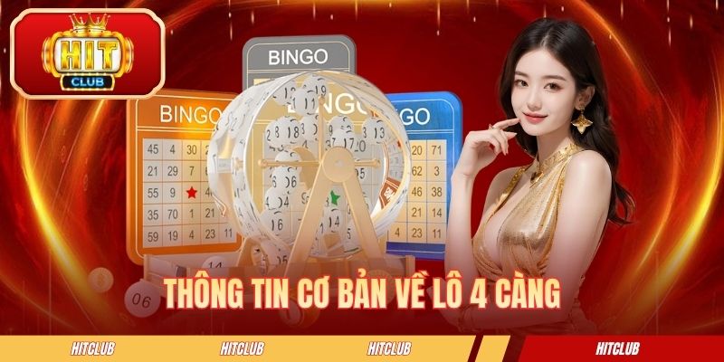 Thông tin cơ bản về lô 4 càng