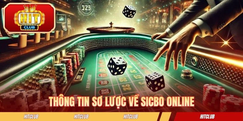 Thông tin chung về sicbo online