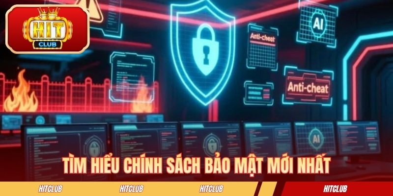 Tìm hiểu chính sách bảo mật mới nhất
