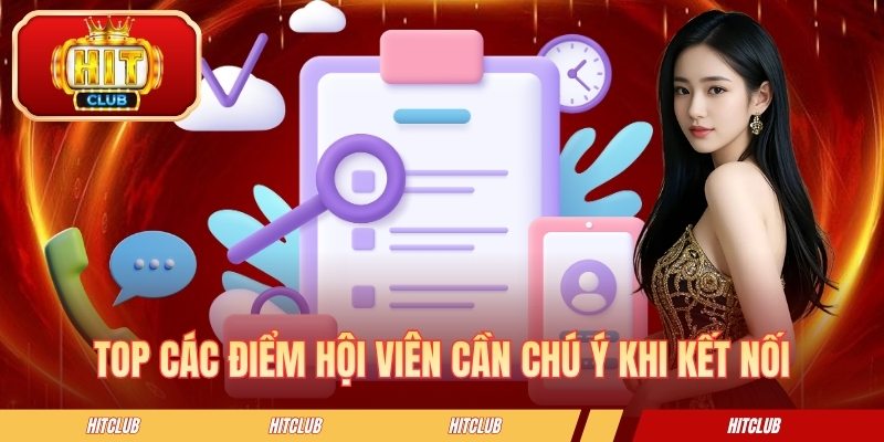 Top các điểm hội viên cần chú ý khi kết nối